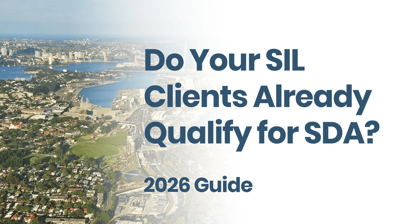 Do Your SIL Clients Qualify? 2026 Guide